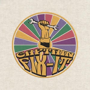 May include: Embroidered patch featuring a cartoon hand holding a wrench, with the text "CAPTAIN FIX-IT". The design has a colorful radial pattern in the background, with a gold border. The patch is on a cream-colored fabric.