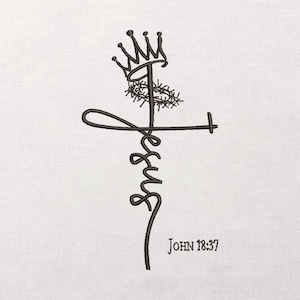May include: Embroidered design featuring a cross with the word "Jesus" in cursive script. Above the cross is a crown and a crown of thorns. The text "John 18:37" is below the cross. The design is in black on a white background.