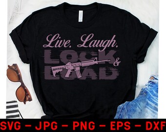 Live Laugh Lock Load Etsy Live Laugh Lock Load Etsy