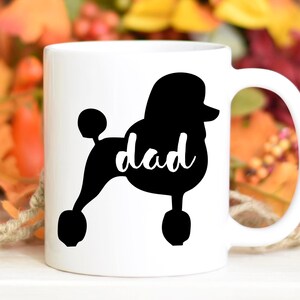 Poodle Dad Birthday gift, Poodle Dad Christmas gift, Poodle Dad Valentine, Poodle Dad gift, Poodle Dad Appreciation, Funny Poodle Dad mug
