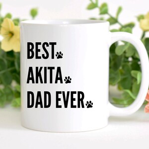 Akita Dad Birthday gift, Akita Dad Christmas gift, Akita Dad Valentine gift, Favorite Akita Dad gift, Akita Dad Appreciation, Akita Dad mug