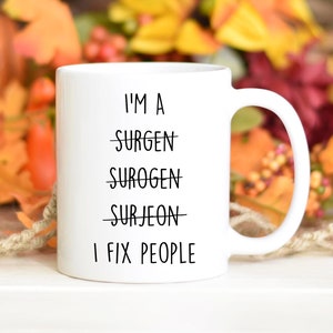 Surgeon Birthday gift, Surgeon Christmas gift, Surgeon Valentine, new Surgeon gift, Surgeon mug, Surgeon Appreciation, graduate Surgeon gift