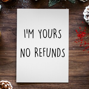Divertente regalo di Natale, regalo di San Valentino, biglietto "Sono tuo, nessun rimborso", idea regalo per fidanzato/a, regalo di San Valentino, regalo per marito/moglie.
