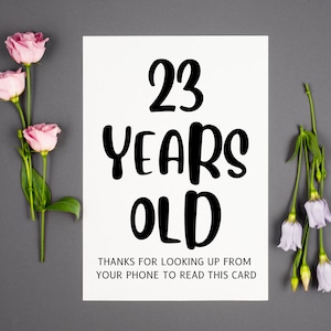 Süße 23. Geburtstagskarte, 23 Grußkarte, 23. Geschenk, Teen Bday, 23 Jahre alt Danke, dass Sie von Ihrem Telefon aus nach oben gesucht haben, um diese Karte zu lesen
