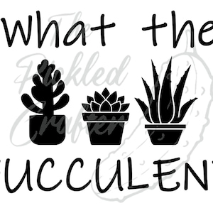 What The Fucculent SVG