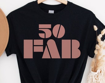 Fun 50th bday tshirt, 50 years old woman gifts for women mom her sister friend, fifty and fabulous t shirt funny fiftieth birthday party tee