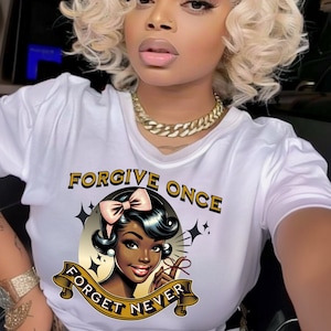 UnisexForgive Once Forget Never Tshirt, Inspirational Tee, Statement Shirt, Graphic Tee, Motivational Gift Jersey Short Sleeve Tee