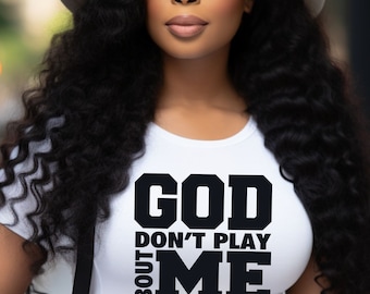 Unisex "God Don't Play About Me T-shirt, Christian Shirt, Faith Shirt, Inspirational Gift" Jersey Short Sleeve Tee