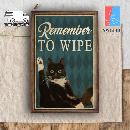 Tuxedo Cat Lovers Remember to Wipe Poster Living Home Bathroom Etsy