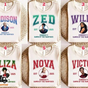 Zombies 4 Dawn Of The Vampires Shirt, Addison Eliza Nova Victor Willa Zed Shirt, Disneyland Zombies 4 Characters Shirt Birthday Gift