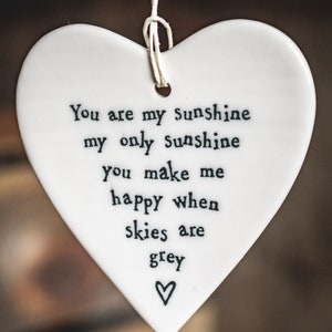 You are my sunshine East Of India porcelain heart