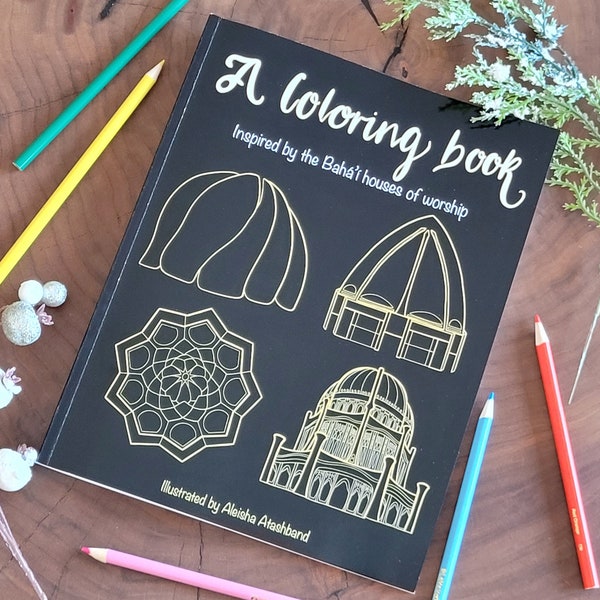 Un livre de coloriage inspiré des maisons de culte bahá'íes/un livre de coloriage bahá'íe/des cadeaux bahá'ís/des maisons de culte bahá'íes/des temples bahá'ís
