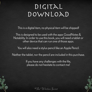 May include: A digital download graphic with a black background and white text. The text reads "DIGITAL DOWNLOAD" in a large font. Below the text, there is a description of the product, stating that it is a digital item and will not be shipped. The description also states that the product is designed to be used with the apps GoodNotes & Notability and requires a tablet or other device that can run one of those apps. The description also states that a stylus pencil is required, such as an Apple Pencil. The description concludes by stating that neither the tablet nor the pencil are included in the purchase. The text also includes a message to contact the seller if there are any challenges with the file. The graphic is decorated with a green leafy branch in the bottom right corner.