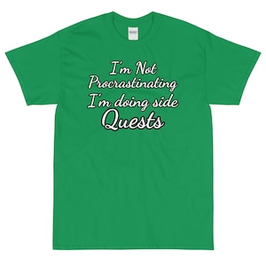I&#39;m not procrastinating I&#39;m doing side quests
