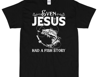 Jesus had a fishing story gift sale dad grandpa friend fathers day gift