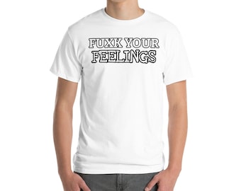 Fuxk your feelings