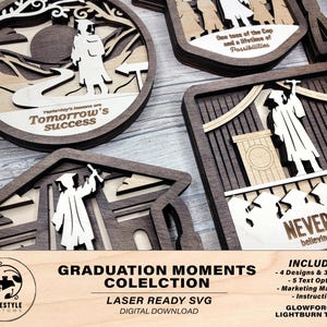 May include: A set of laser-cut graduation themed wooden wall decor. The designs include a graduation cap, a graduation stage, and a path leading to a mountain with the text "Yesterday's lessons are Tomorrow's success". The text "Graduation Moments Collection" is printed on a wooden surface below the designs. The text "Laser Ready SVG Digital Download" is printed below the collection name. The text "Includes: 4 Designs & 3 Shapes, 5 Text Options, Marketing Materials, Instructions, Glowforge & Lightburn Tested!" is printed on a wooden surface below the collection name.