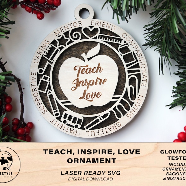 Teach, Inspire, Love School Teacher Ornament - SVG File Download - Sized for Glowforge - Christmas