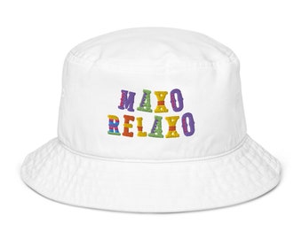 Maxo Relaxo Embroidered Hat Bucket Hat Summer Hat Sun Hat Crochet Hat Custom Hat women bucket hat unisex bucket hat Beach Hat Sun Protection