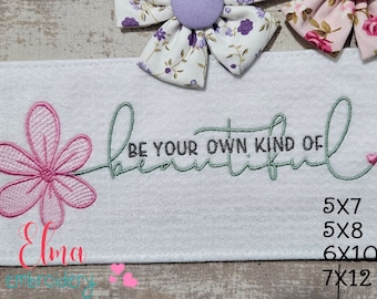 Be Your Own Kind Of Beautiful Embroidery Design – Flower Fill Stitch (Digital Download)