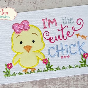 I&#39;m the Cute Chick - Machine Embroidery Design - Applique Embroidery - Animal Embroidery Design - 5x7 6x10 7x12