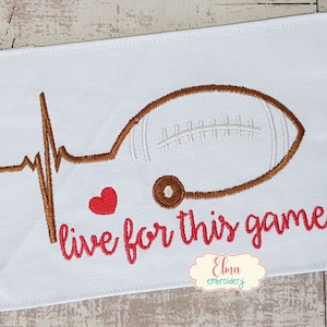 Live For This Game - Fill Stitch Embroidery Design - 5x7 6x10 - Machine Embroidery Design - Football Embroidery