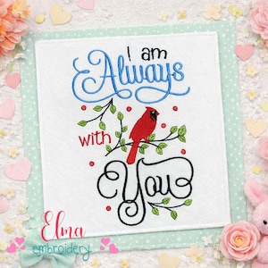 I Am Always With You Cardinal Embroidery Design: Memorial Quote (Digital Download)