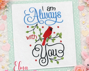 I Am Always With You Cardinal Embroidery Design: Memorial Quote (Digital Download)