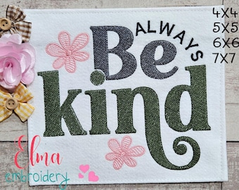 Always Be Kind Embroidery Design: Fill Stitch (Digital Download)
