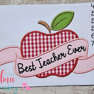 Apple Best Teacher Ever - Applique - 4x4 5x4 5x7 5x8 6x10 7x12 - Machine Embroidery Design - School Embroidery - Back to School Embroidery
