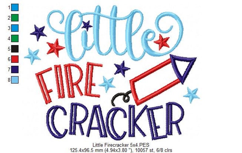May include: An embroidery design featuring the text "little FIRE CRACKER" in light blue, red, and dark blue thread. The design includes several small stars in red, dark blue, and light blue, along with a red and dark blue firecracker icon.