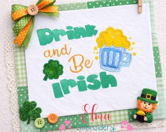 St Patricks Embroidery Design, Drink and Be Irish Appliqué (Digital Download)