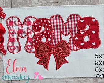 May include: Red and white embroidered appliqué of the word "Mama" with a red bow in the centre. The appliqué is on a white fabric background. The text "Elma embroidery" is at the bottom of the image. The sizes 5x7, 5x8, 6x10, and 7x12 are listed in the bottom right corner.