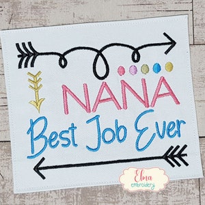 Nana Best Job Ever - Machine Embroidery Design - Fill Stitch Embroidery - Grandma Embroidery - Nana Embroidery - 4x4 5x5 6x6 7x7
