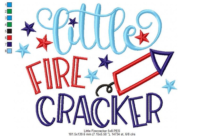 May include: An embroidery design featuring the text 'little FIRE CRACKER' in light blue, red, and dark blue thread. The design includes several small stars in red, dark blue, and light blue, along with a firecracker icon. Dimensions are 7.15x5.50 inches.
