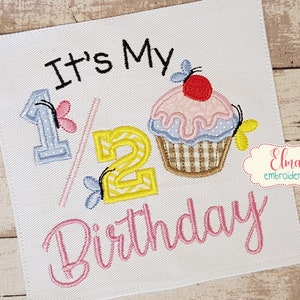 It&#39;s my 1/2 Birthday Cupcake - Applique - 4x4 5x5 6x6 7x7 - Machine Embroidery Design - Birthday Embroidery - Cupcake Birthday Embroidery