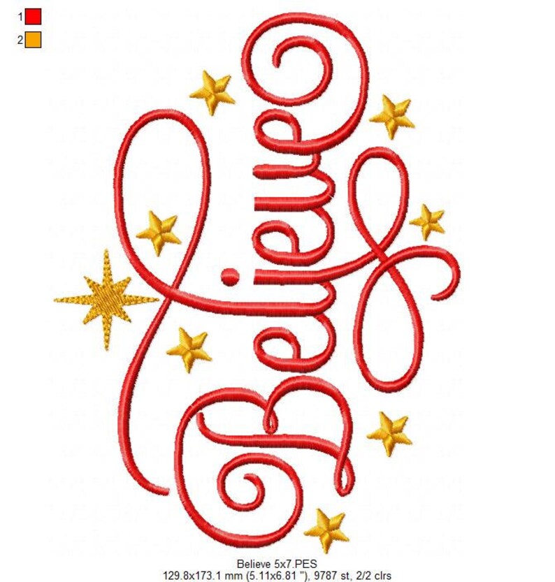 May include: Red cursive lettering spelling "Believe" with gold stars around it. The lettering is 5.11 inches by 6.81 inches and has 9787 stitches.