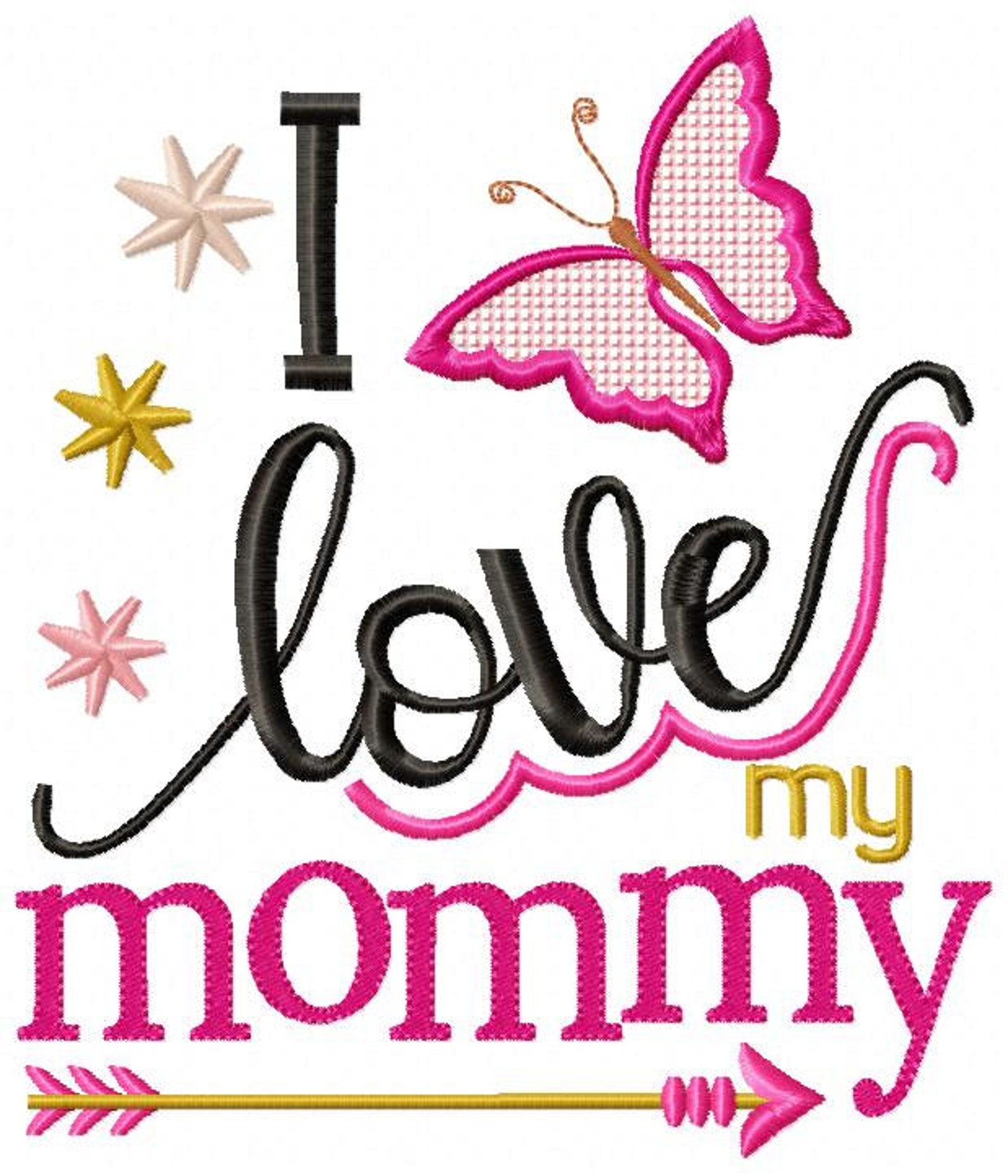 I love my mommy fill stitch embroidery 4x4 5x5 6x6 mom  etsy I love my mommy fill stitch embroidery 4x4 5x5 6x6 mom  etsy