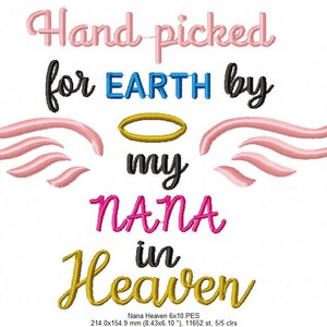 May include: Embroidered design with pink wings, a gold halo, and the text "Hand-picked for EARTH by my NANA in Heaven".