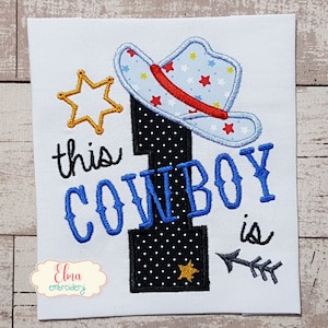 This Cowboy is One Number 1 One 1st Birthday - Applique Embroidery - 4x4 5x5 6x6 7x7 - Machine Embroidery Design - Birthday Embroidery
