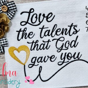 Religious Embroidery Design: Love Talents Quote (4x4 5x5 6x6 7x7) (Digital Download)