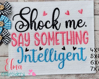 Shock Me Sarcastic Machine Embroidery Design: Funny Fill Stitch (Digital Download)