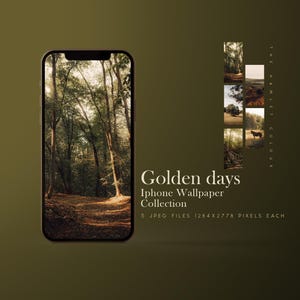 May include: An iPhone screen shows a forest scene from the "Golden days" wallpaper collection. The image depicts a path through a sunlit forest. The collection includes 5 JPEG files, each 1284x2778 pixels. The text "Golden days" and "iPhone Wallpaper Collection" are also visible.
