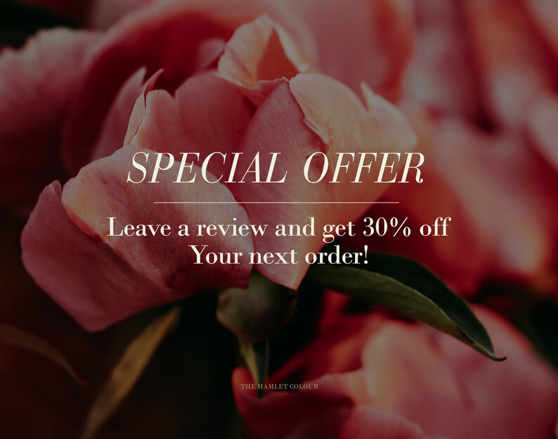 May include: A close-up of pink peonies with a text overlay that reads "SPECIAL OFFER Leave a review and get 30% off Your next order!" and the text "THE HAMLET COLOUR" at the bottom.