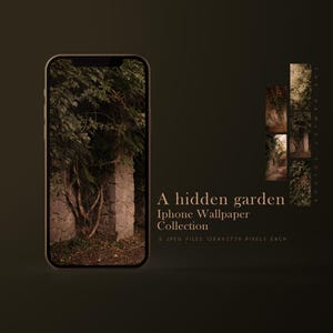 May include: A collection of five iPhone wallpapers featuring a hidden garden with lush greenery and stone walls. The text "A hidden garden iPhone Wallpaper Collection 5 JPEG FILES 1284x2778 PIXELS EACH" is displayed below the images.