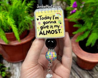 Today I’m Gonna Give It My Almost Badge Reel | Sarcastic Badge Reel | Beaded Badge Reel | Nurse Glitter Id Holder | Funny Badge Reel