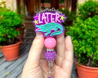 Later Gator Badge Reel | Beaded Badge Reel | Nurse Glitter Id Holder | Cute Badge Reel | Funny Badge Reel | Alligator Badge Reel