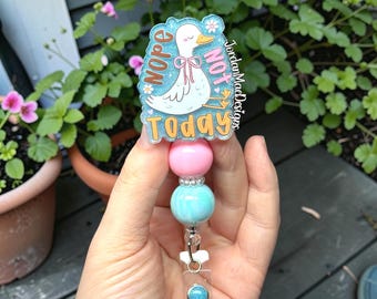 Nope Not Today Goose Badge Reel | Beaded Badge Reel | Nurse Glitter Id Holder | Duck Badge Reel | Funny Badge Reel