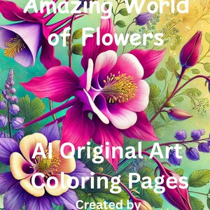 Amazing World of Flowers Ai Original Artwork Coloring Pages by Old Hippy