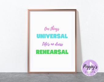 The Prom musical Print, Musical Theatre Prints, Prom Quote A4 Print, Musical Theatre Gifts, Lyrics Print, Life's no dress rehearsal